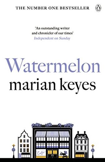 Watermelon: The Riotously Funny and Tender Novel From the Million-Copy Bestseller (in English)