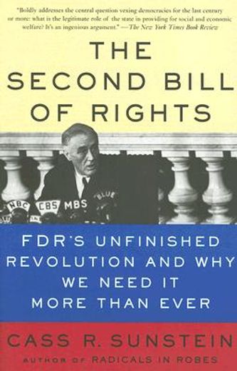 The Second Bill of Rights: Fdr'S Unfinished Revolution-And why we Need it More Than Ever 