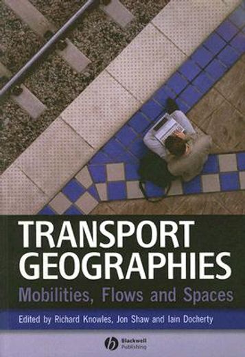 transport geographies,mobilities, flows and spaces