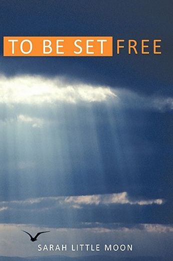 to be set free
