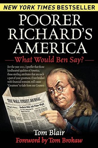 Poorer Richard's America: What Would Ben Say? (en Inglés)