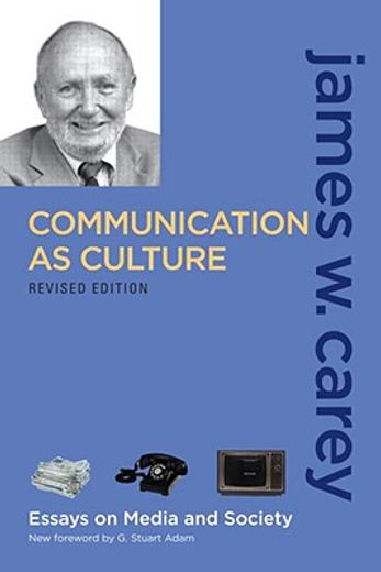 communication as culture,essays on media and society