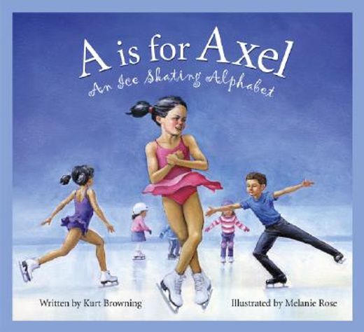 a is for axel,an ice skating alphabet (in English)