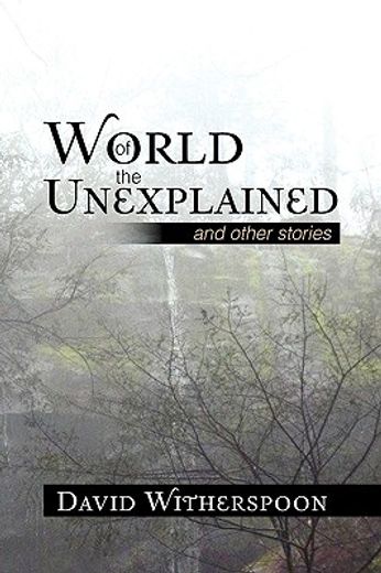 world of the unexplained,and other stories