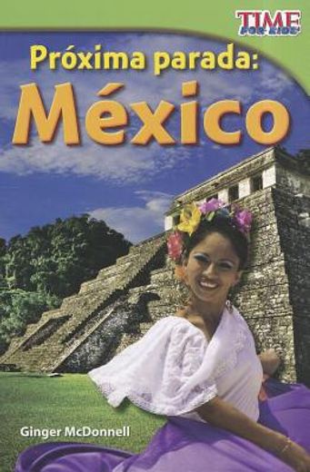 Próxima Parada: México (in Spanish)