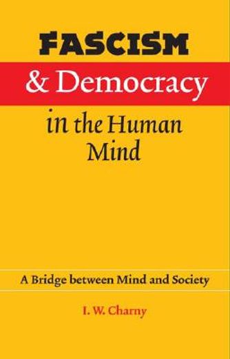 fascism and democracy in the human mind,a bridge between mind and society