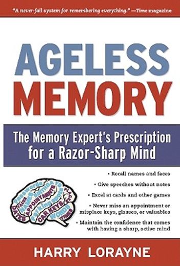 ageless memory,secrets for keeping your mind young and your brain sharp - from the world´s foremost memory expert