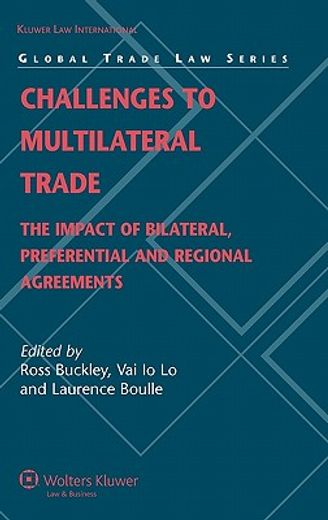 challenges to multilateral trade,the impact of bilateral, preferential and regional agreements