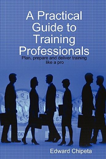practical guide to training professionals