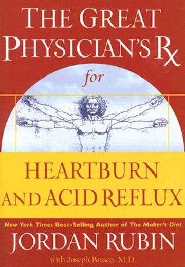 the great physician´s rx for heartburn and acid reflux