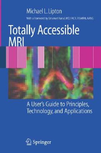 totally accessible mri,a user´s guide to principles, technology, and applications