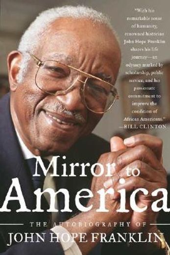 mirror to america,the autobiography of john hope franklin (in English)
