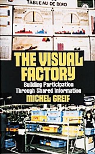 the visual factory,building participation through shared information