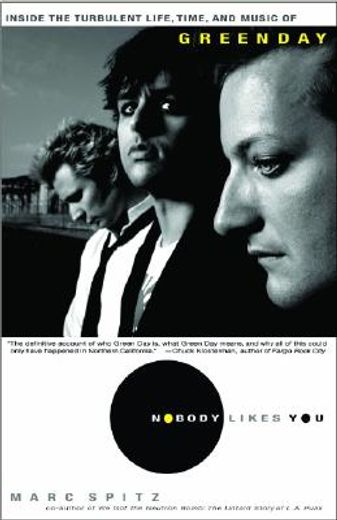 Nobody Likes You: Inside the Turbulent Life, Times, and Music of Green day (in English)