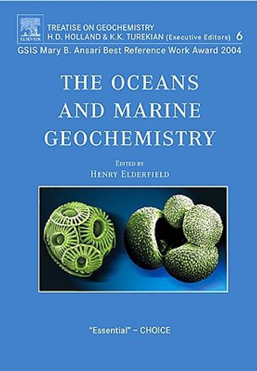 The Oceans and Marine Geochemistry: Treatise on Geochemistry, Volume 6 (en Inglés)
