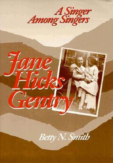 jane hicks gentry,a singer among singers