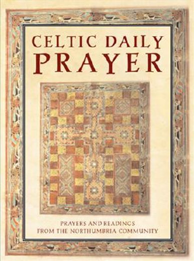 celtic daily prayer,prayers and readings from the northumbria community (en Inglés)