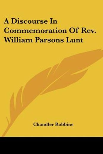a discourse in commemoration of rev. wil