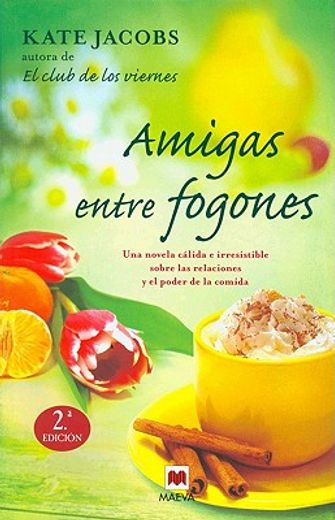Amigas Entre Fogones = Friends at the Stoves (in Spanish)
