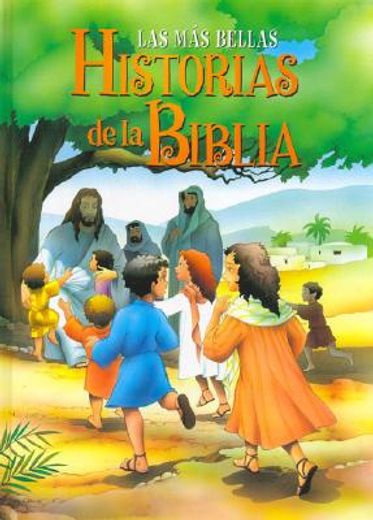 las más bellas historias de la biblia (in Spanish)