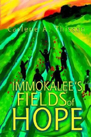 immokalee ` s fields of hope (en Inglés)