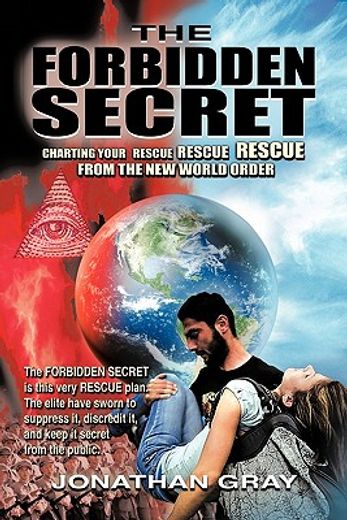the forbidden secret,how to survive what the elite have planned for you