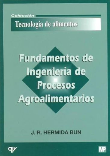fundam.ingenieria procesos agroalim (in Spanish)