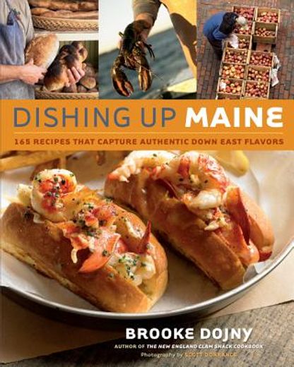 dishing up maine,165 recipes that capture authentic down east flavors