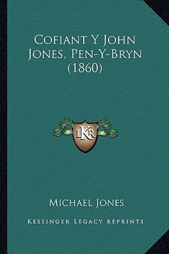 cofiant y john jones, pen-y-bryn (1860)
