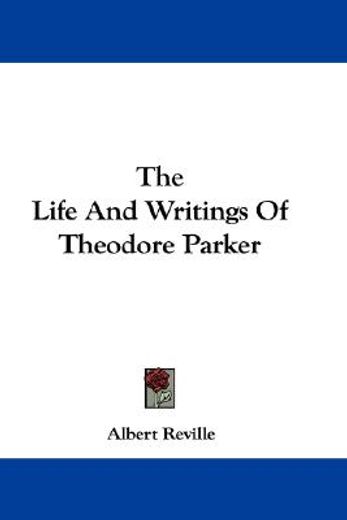 the life and writings of theodore parker