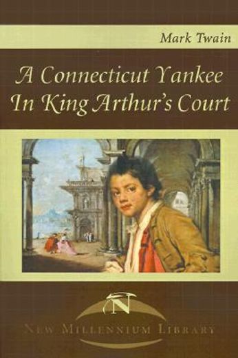 a connecticut yankee in king arthur´s court