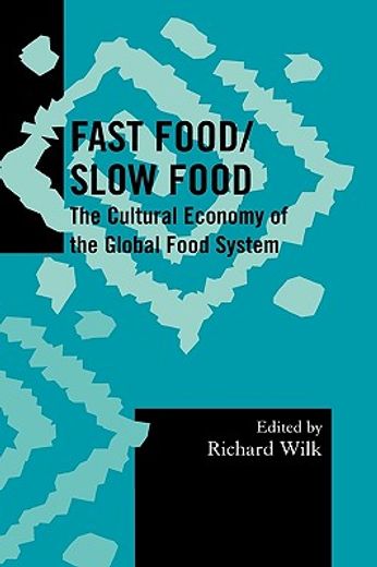 fast food/slow food,the cultural economy of the global food system