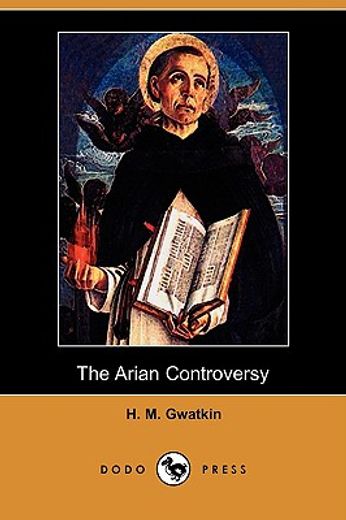 the arian controversy (dodo press)
