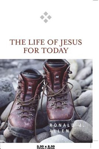 the life of jesus for today (en Inglés)