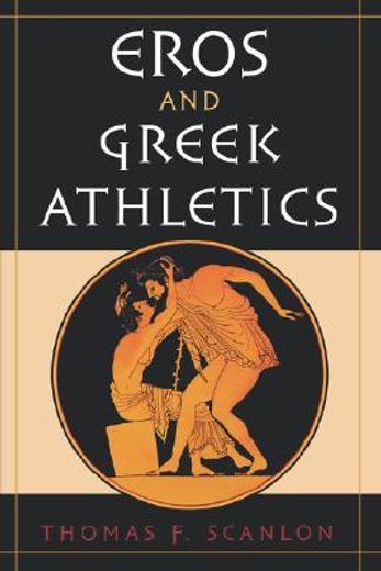 eros and greek athletics. (en Inglés)