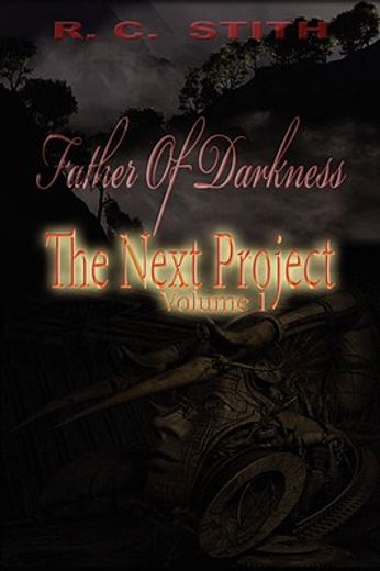 father of darkness: the next project volume 1