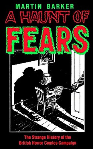 a haunt of fears,the strange history of the british horror comics campaign