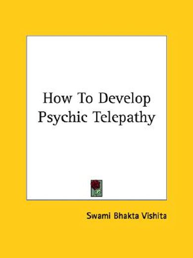 how to develop psychic telepathy (en Inglés)
