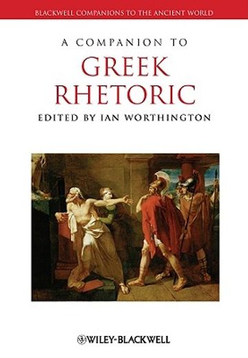 A Companion to Greek Rhetoric (en Inglés)