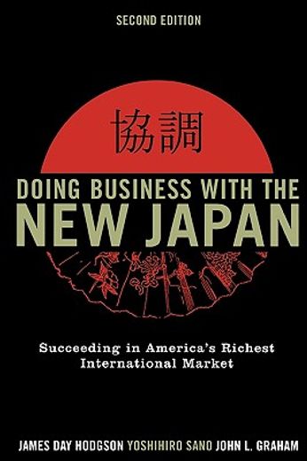 doing business with the new japan,succeeding in america´s richest international market