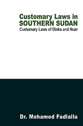 customary laws in southern sudan,customary laws of dinka and nuer (in English)