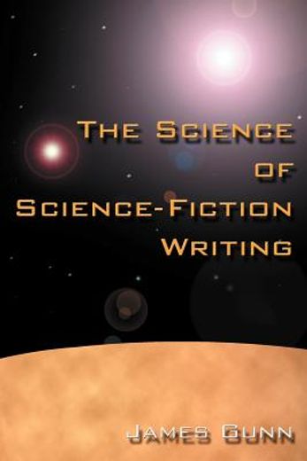 The Science of Science Fiction Writing (en Inglés)
