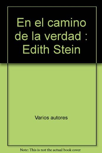 En el Camino de la Verdad: Edith Stein