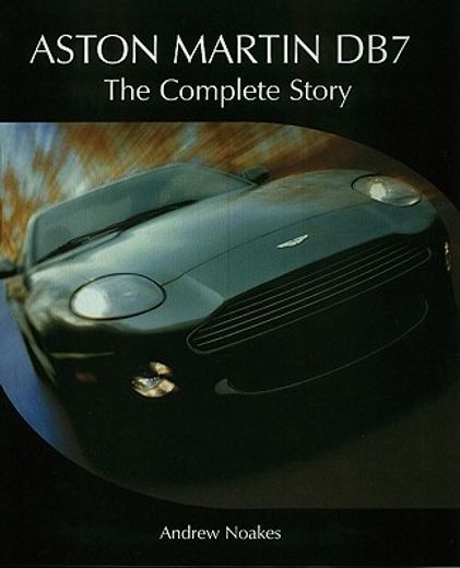 aston martin db7,the complete story