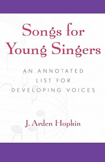 songs for young singers,an annotated list for developing voices
