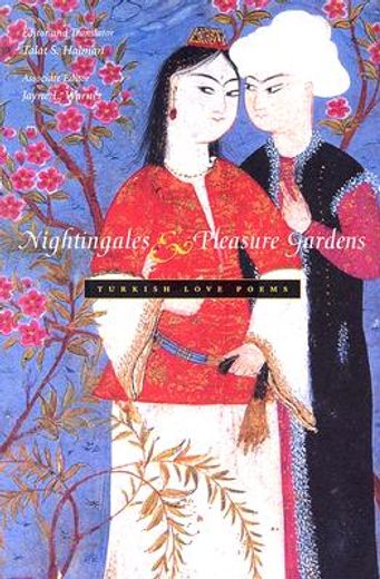 nightingales & pleasure gardens,turkish love poems (en Inglés)