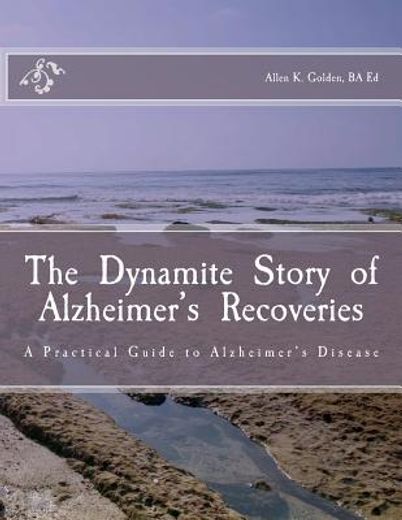 the dynamite story of alzheimer ` s recoveries