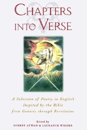 chapters into verse: a selection of poetry in english inspired by the bible from genesis through revelation