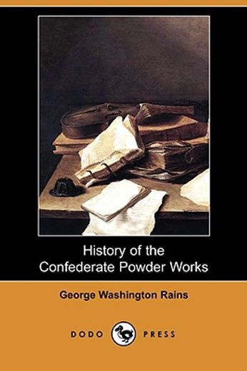 history of the confederate powder works (dodo press)