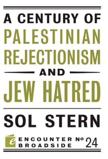 a century of palestinian rejectionism and jew hatred